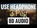 3 Peg Sharry Mann 8D AUDIO SONG USE HEADPHONE