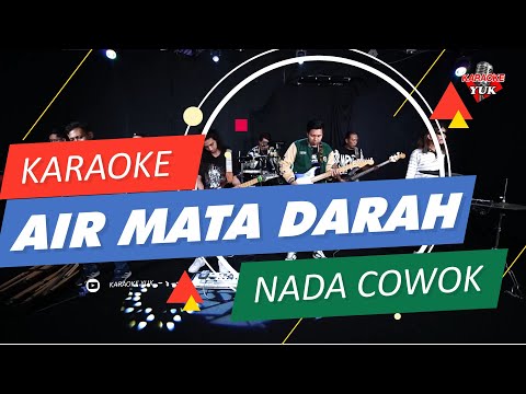 AIR MATA DARAH KARAOKE NADA COWOK PRIA