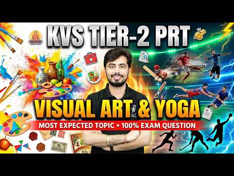 KVS Tier-2 PRT Visual Art & Yoga | Most Expected Questions for KVS Exam 2026 | by Rohit Vaidwan Sir