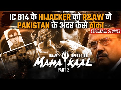 R&AW's Ruthless Revenge for IC 814 Hijacking on Pakistan Soil | Op MAHAKAAL Pt 2| Espionage Stories