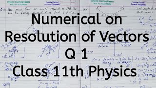Numerical on Resolution of Vectors | Q 1 | Chapter 3 | Motion in a Plane | Class 11 Physics