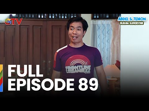 FULL EPISODE 89 | ABDEL & TEMON BUKAN SUPERSTAR