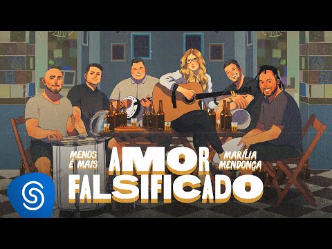 Amor Falsificado (part. Grupo Menos É Mais) - Marília Mendonça