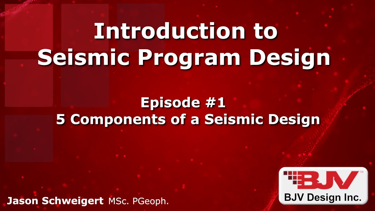 Introduction To Seismic Program Design: Episode 01