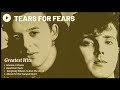 TEARS FOR FEARS GREATEST HITS Best Songs It S Not A Full Album