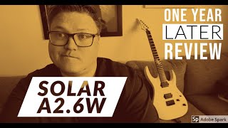 Video thumbnail for Review: Solar Guitars A2.6W - ONE YEAR LATER (Spoiler: i love it) by Robin Flink