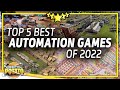 BEST Factory Builders of 2022 - Automation Games That You Can Play NOW!