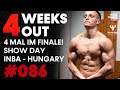 #86 - 4 Mal im Finale! Show Day - INBA Hungary (4 Weeks Out)