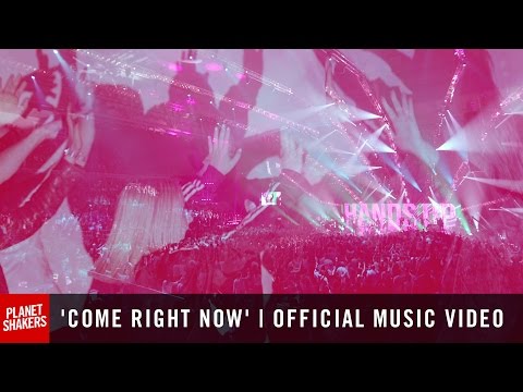 'COME RIGHT NOW' | Official Planetshakers Music Video