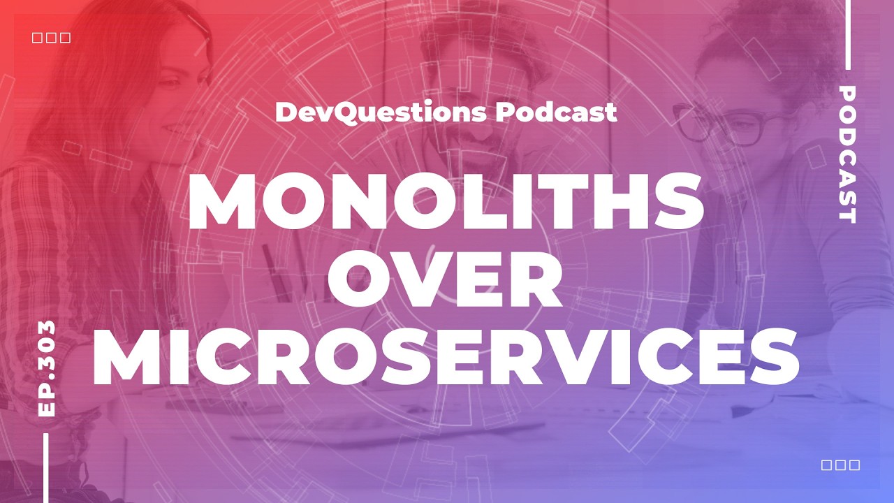 303. Why Monoliths Beat Microservices Almost Every Time