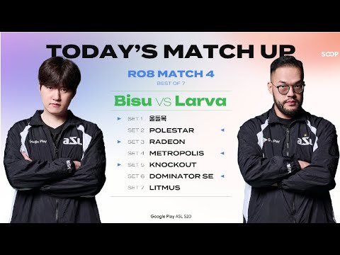 [Starcraft] Bình luận: ASL Season 20 - Tứ kết - Bisu (P) vs Larva (Z)