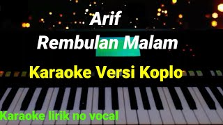 Download lagu Rembulan Malam Arief Karaoke Versi koplo... mp3