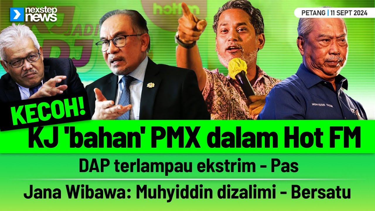 KECOH! KJ 'bahan' PMX dalam Hot FM | DAP terlampau ekstrim - Pas | Jana Wibawa: Muhyiddin dizalimi