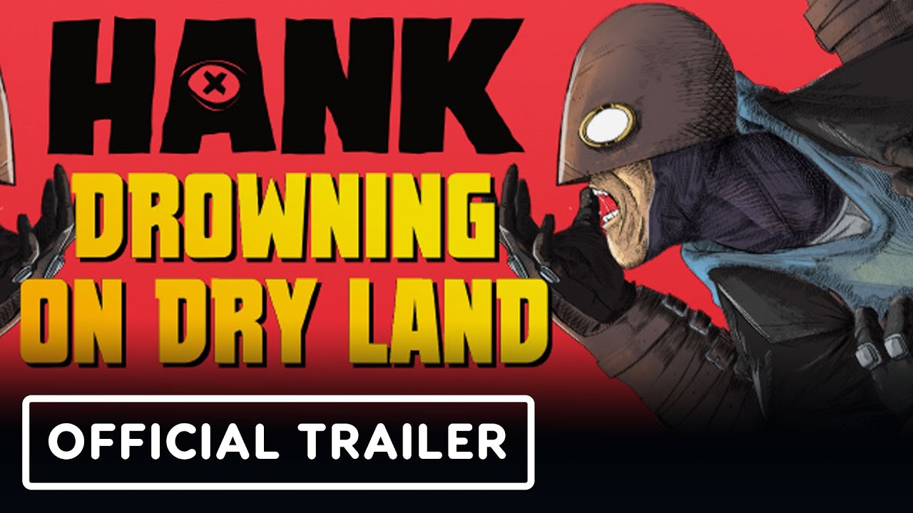 Hank: Drowning On Dry Land - Official Launch Trailer