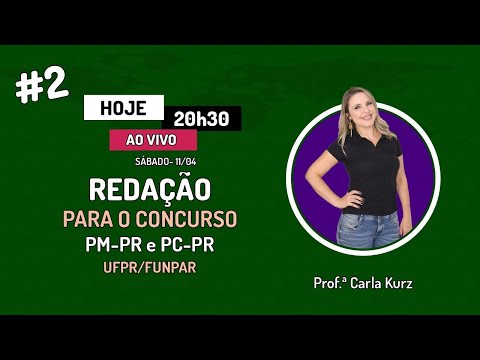 [#2] Redação PMPR e PCPR - Banca FUNPAR/UFPR | Professora Carla Kurz| Professora Carla Kurz