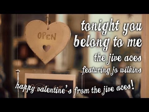 The Jive Aces present: "Tonight You Belong To Me" (Happy Valentine's Day!)