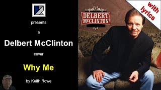 Why Me - Delbert McClinton Cover (with lyrics)