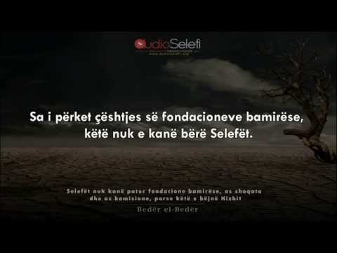 Selefët nuk kanë patur fondacione bamirëse, as shoqata dhe as komisione, porse këtë e bëjnë Hizbit