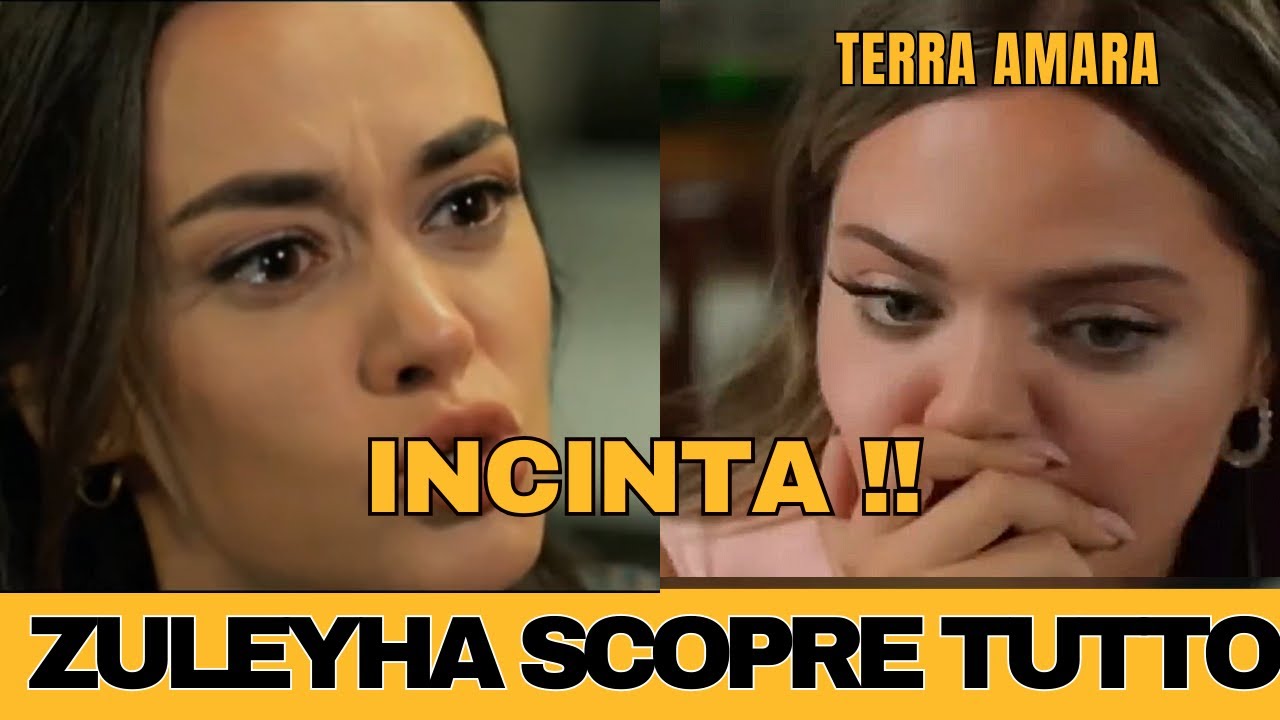 TERRA AMARA Anticipazioni  nuova bomba per Zuleyha SCOPRE CHE Demir ha l'amante ed è  incinta