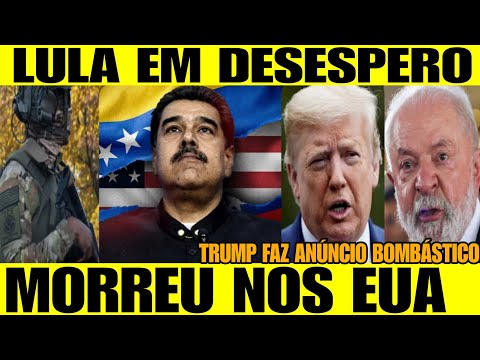 URGENT - DIED JUST IN THE USA!! TRUMP MAKES BOMBSHELL ANNOUNCEMENT - LULA IS DESPERATE AFTER TRUM...