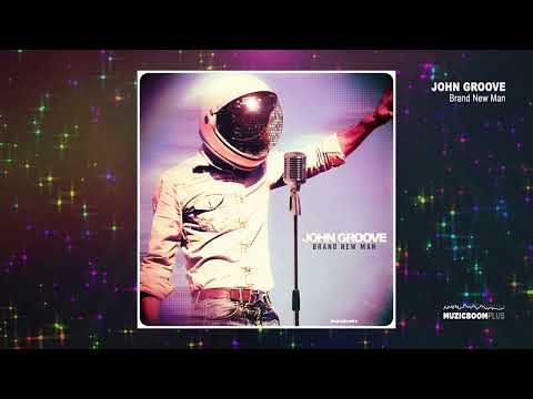 JOHN GROOVE - Brand New Man (Official Audio) HD [Disco - Soulful House]