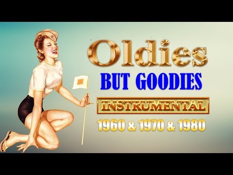 Oldies Instrumental Of The 50s 60s 70s 80s - Old Songs But Goodies Music Hits Playlist