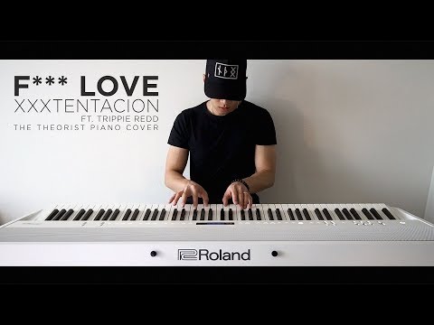 XXXTENTACION - F*** Love ft. Trippie Redd | The Theorist Piano Cover