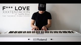 XXXTENTACION - F*** Love ft. Trippie Redd | The Theorist Piano Cover