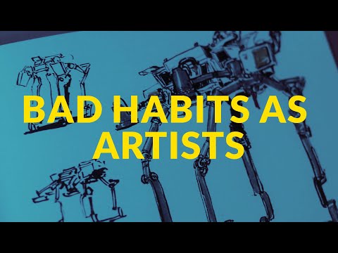Bad Habits as Artists and how to beat them