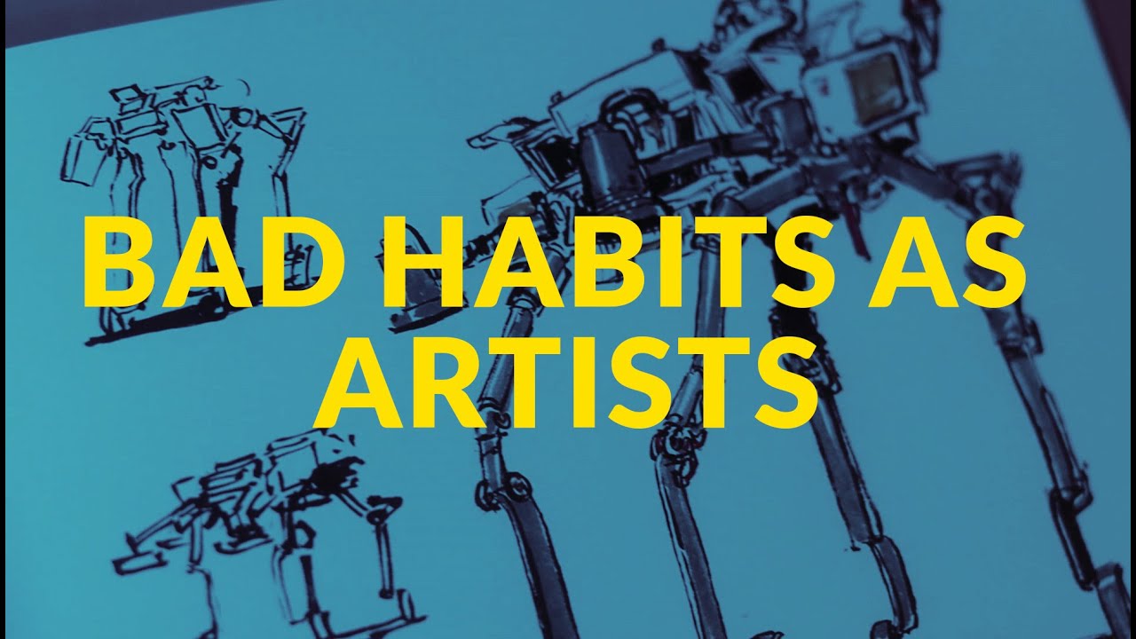 Bad Habits as Artists and how to beat them