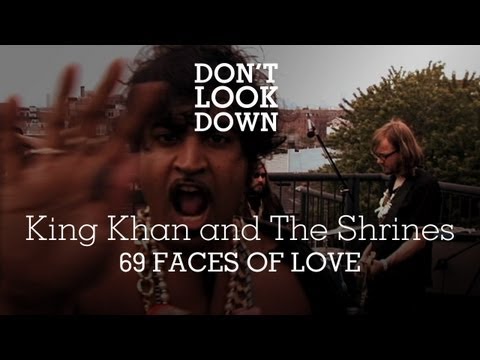 King Khan and the Shrines - 69 Faces Of Love - Don't Look Down