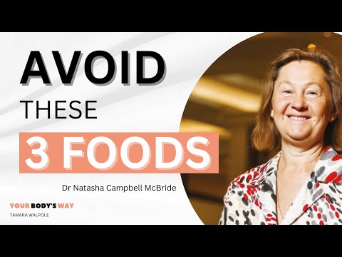 Three Foods You SHOULDN'T Be Eating with Dr Natasha Campbell McBride