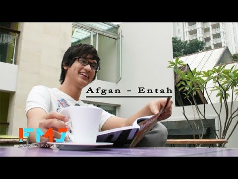 Afgan - Entah (Official Video Lyrics)