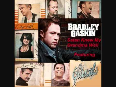 Bradley Gaskin - Satan Knew My Grandma Well (Featuring The Grascals)