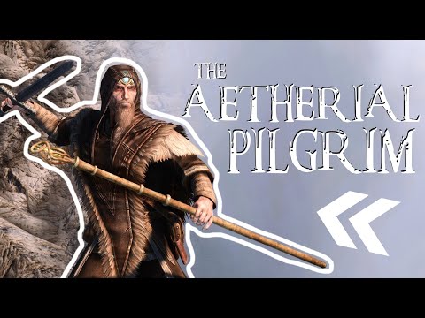 The Aetherial Pilgrim [Skyrim Vanilla Staff-Sword Build] S4E5