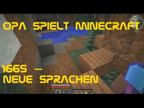 Opa spielt Minecraft 1665 – Neue Sprachen