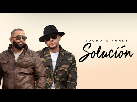Gocho x Funky - Solución (Video Oficial)