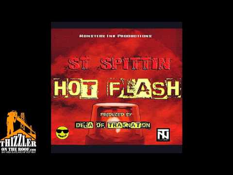 ST Spittin - Hot Flash (prod. De'la Musik) [Thizzler.com]