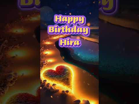 Happy birthday 🎂 Hira |New theme 🥳 Celebrate 🎉 your special day #birthday#status #wishes#gif