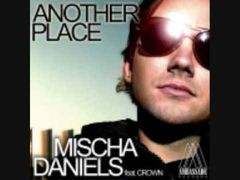 Mischa Daniels ft. Crown - Another Place (Radio Edit)