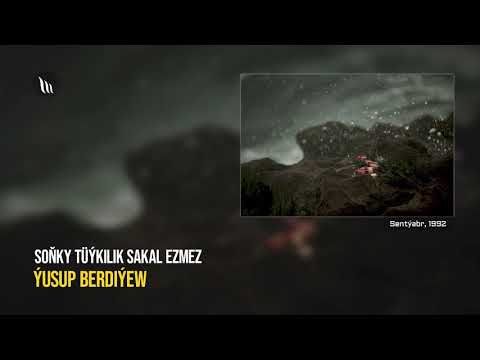 Yusup Berdiyew - Sonky tuykilik sakal ezmez | Radio oyun