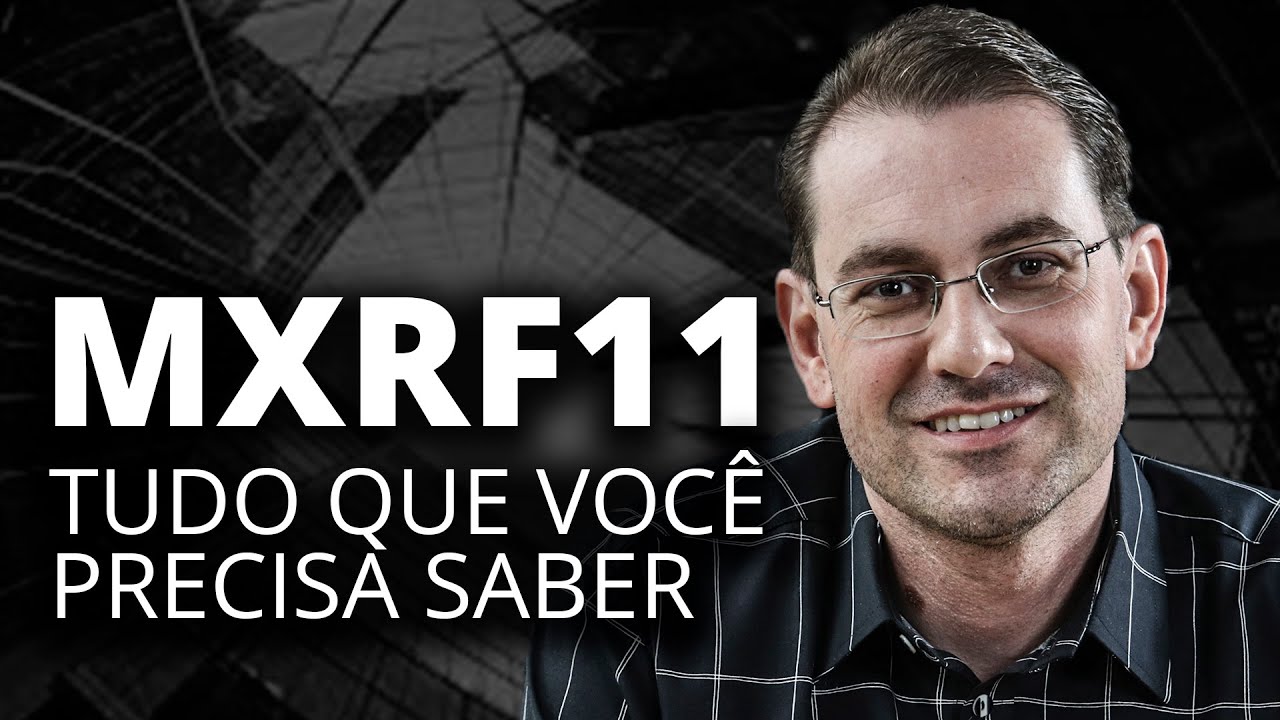 MXRF11 - Tudo o que você precisa saber