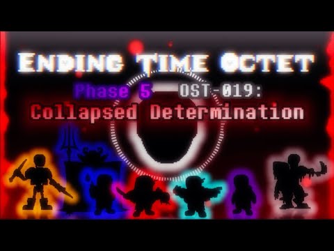 Ending Time Octet [Season 2] - Phase 5: Collapsed Determination