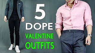 TOP 5 Valentine’s Day Outfits For Men