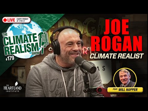 Joe Rogan, Climate Realist — The Climate Realism Show #179