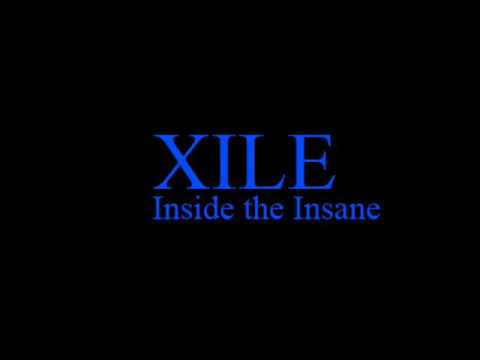 XILE - Inside the Insane