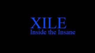 XILE - Inside the Insane