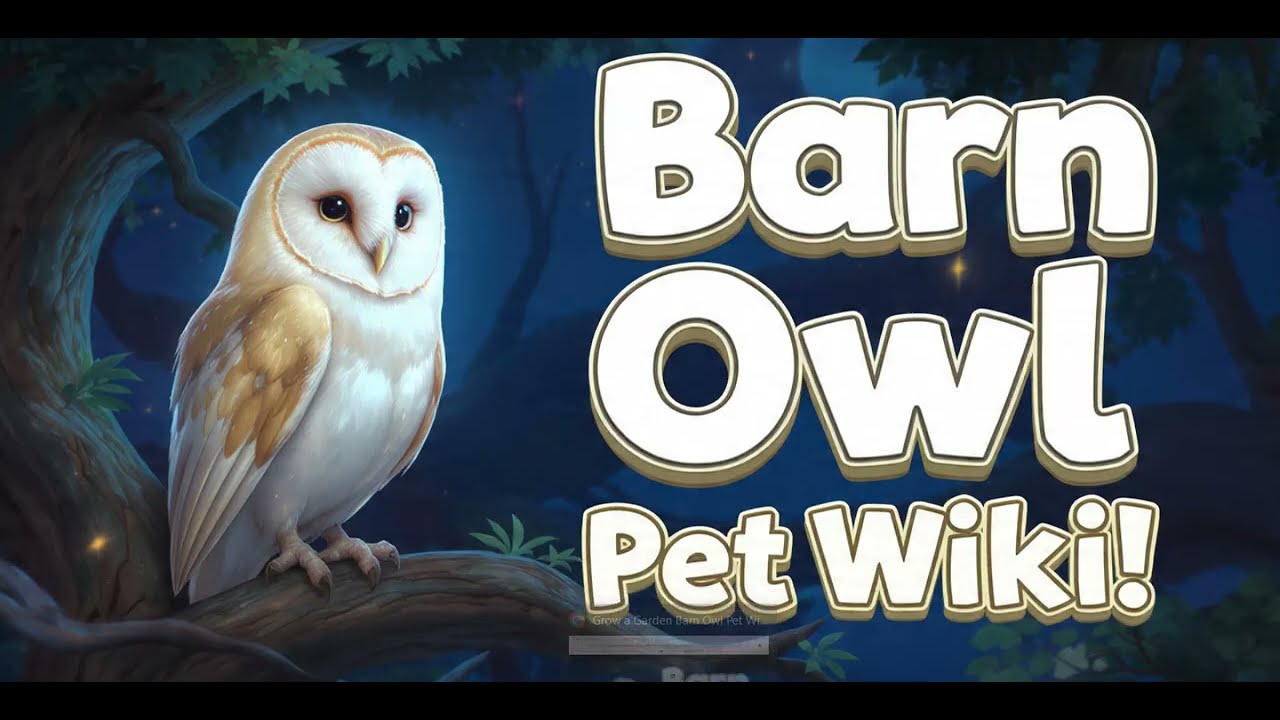 Grow a Garden Barn Owl Pet Wiki