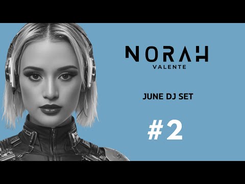 Norah Valente - Dj Set June 2024 #2 [Melodic House & Techno]