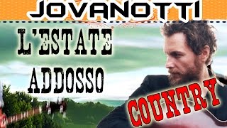 JOVANOTTI - L&#39;ESTATE ADDOSSO (Country)